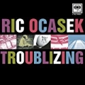 Troublizing by Ric Ocasek