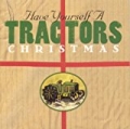 Have Yourself A Tractors Christmas by The Tractors