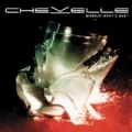 Wonder What's Next by Chevelle