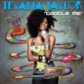 Google Me by Teyana Taylor