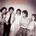 Lovin' Every Minute Of It by Loverboy