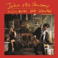 Whenever We Wanted by John Mellencamp