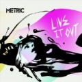 Live It Out by Metric