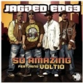 So Amazing (featuring Voltio) by Jagged Edge