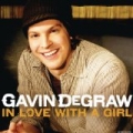 In Love With A Girl by Gavin DeGraw