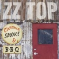 Chrome, Smoke & BBQ: The ZZ Top Box by ZZ Top