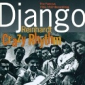 Django Reinhardt Crazy Rhythm (Jazz manouche 1936-1937) by Stéphane Grappelli, Le Quintette du Hot Club de France Django Reinhardt