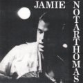 Jamie Notarthomas [Explicit] by Jamie Notarthomas