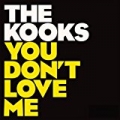 You Don't Love Me by The Kooks