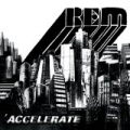 Accelerate (Standard Version) by R.E.M.