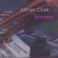 Glory Town by James Clark