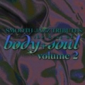 Smooth Jazz Tributes: Best Of Body & Soul 2 by Smooth Jazz All Stars