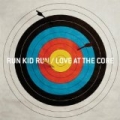 Love At The Core by Run Kid Run