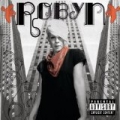Robyn [Explicit] by Robyn