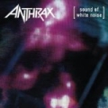 Sound of White Noise - Expanded Edition by Anthrax