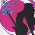 The Fabulous Miss Wendy [Explicit] by The Fabulous Miss Wendy