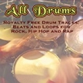 Royalty Free Drum Tracks: Beats and Loops for Rock, Hip Hop and Rap by All Drums