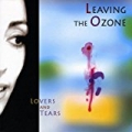 Lovers and Tears by Leaving the Ozone