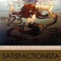 Satisfactionista by Chris McKay & The Critical Darlings