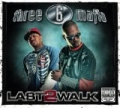 Last 2 Walk [Explicit] by Three 6 Mafia