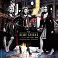 Taking The Long Way by Dixie Chicks