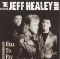 Hell To Pay by The Jeff Healey Band