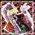What's Bootsy Doin'? by Bootsy Collins