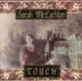 Touch by Sarah McLachlan