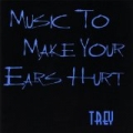Music to Make Your Ears Hurt Trey by Various Artists