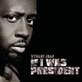If I Was President by Wyclef Jean
