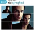 Playlist: The Very Best Of Rick Springfield by Rick Springfield