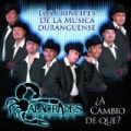 A Cambio De Que by Alacranes Musical