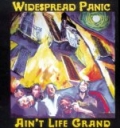 Ain't Life Grand by Widespread Panic