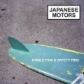 Single Fins & Safety Pins by Japanese Motors
