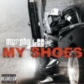 My Shoes [Explicit] by Murphy Lee