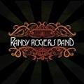 Randy Rogers Band by Randy Rogers Band