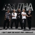 I Can't Hear The Music by Brutha