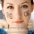 Be Ok by Ingrid Michaelson