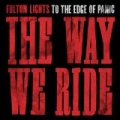 The Way We Ride by Fulton Lights