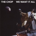 We Want It All by Chop