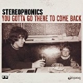 You Gotta Go There To Come Back by Stereophonics