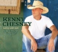 Lucky Old Sun by Kenny Chesney