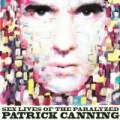 Sex Lives Of The Paralyzed [Explicit] by Patrick Canning