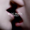 Intimacy by Bloc Party
