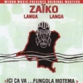 Ici Ça Va...Fungola Motema by Zaïko Langa Langa