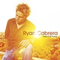 Take It All Away (U.S. Version) by Ryan Cabrera