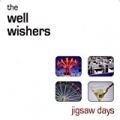 Jigsaw Days by The Well Wishers