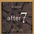 The Very Best Of After 7 by After 7