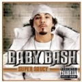 Super Saucy [Explicit] by Baby Bash