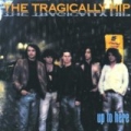 Up To Here by The Tragically Hip